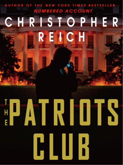 Title details for The Patriots Club by Christopher Reich - Available